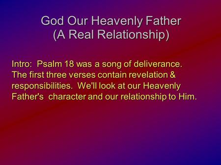 God Our Heavenly Father (A Real Relationship)