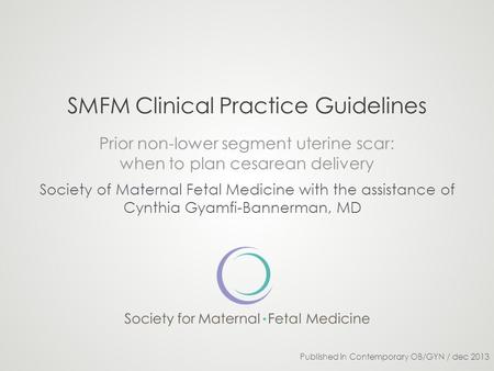 SMFM Clinical Practice Guidelines