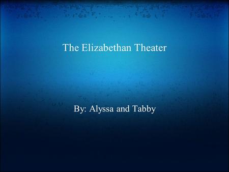 The Elizabethan Theater