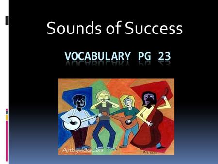 Sounds of Success. constructive (adjective) MEANINGEXAMPLE  useful; helping with improvement *  My parents think that playing video games is not a constructive.