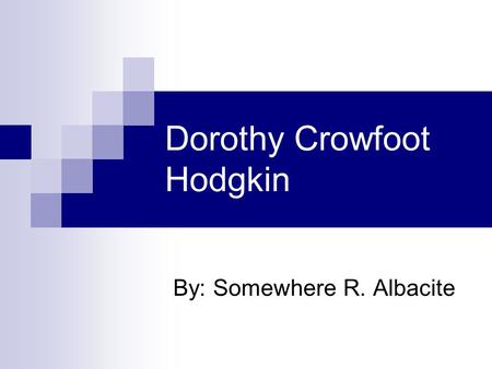 Dorothy Crowfoot Hodgkin