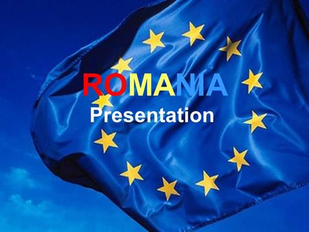 ROMANIA Presentation.