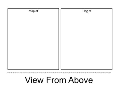 View From Above Map ofFlag of …………………………………………………………………………………………………………………………………………