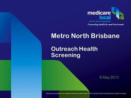 Metro North Brisbane Outreach Health Screening 8 May 2013.