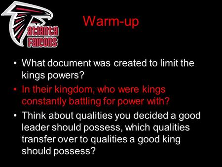 Warm-up What document was created to limit the kings powers?