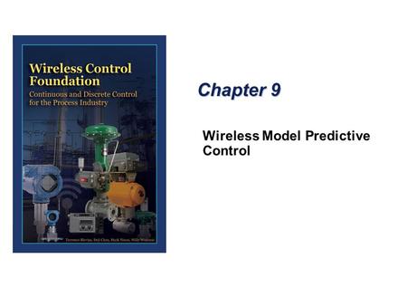 Chapter 9 Wireless Model Predictive Control. MPC Simulation of Measurement Value on Detection of Bad Status Detection  In many recent MPC designs a similar.