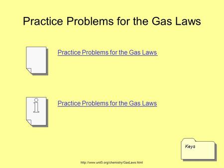 Practice Problems for the Gas Laws Keys Practice Problems for the Gas Laws