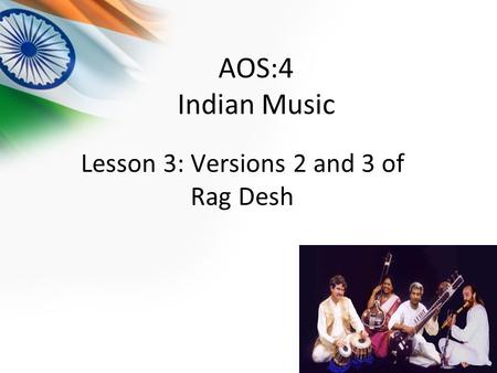 Lesson 3: Versions 2 and 3 of Rag Desh