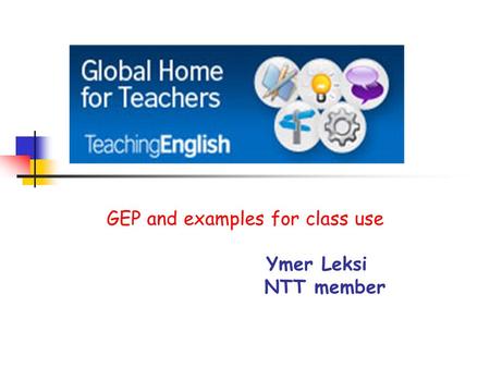 GEP and examples for class use Ymer Leksi NTT member.