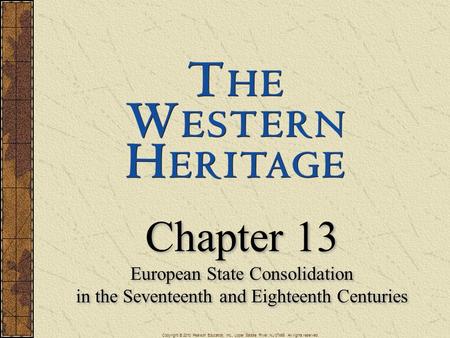 Chapter 13 European State Consolidation in the Seventeenth and Eighteenth Centuries Chapter 13 European State Consolidation in the Seventeenth and Eighteenth.