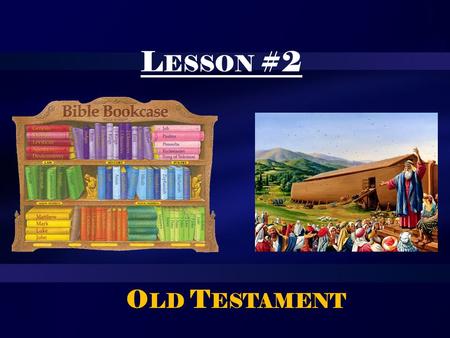 Lesson #2 Old Testament.