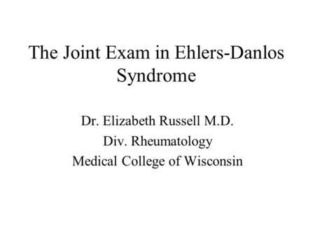 The Joint Exam in Ehlers-Danlos Syndrome