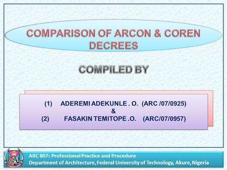 ARC 807: Professional Practice and Procedure Department of Architecture, Federal University of Technology, Akure, Nigeria ARC 807: Professional Practice.