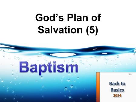 God’s Plan of Salvation (5). Βαπτίζω (baptizo) – “to dip in or under” (Kittel) “1. to dip repeatedly, to immerse, to submerge (of vessels sunk) 2. To.