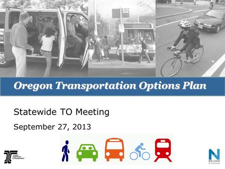 Oregon Transportation Options Plan Statewide TO Meeting September 27, 2013.