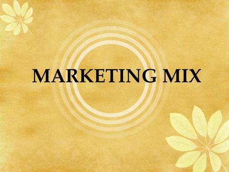 MARKETING MIX.