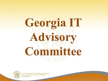 Georgia IT Advisory Committee. Agenda for Dec. 12, 2014 GaDOE updates Recap meeting at GaETC Wiki Page info Future Meetings Contact info Open Agenda.