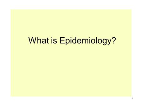 What is Epidemiology? 1. A term derived from the Greek: epi : on, upon demos : the people logos : the study of (Webster's Unabridged Dictionary) Dictionary.