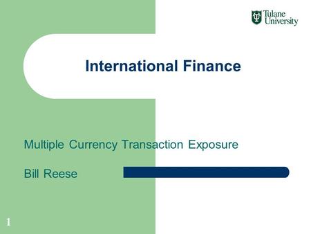 Multiple Currency Transaction Exposure Bill Reese International Finance 1.