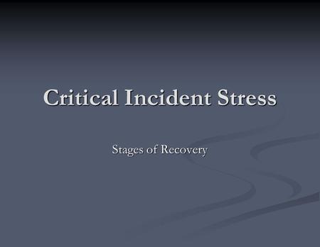 Critical Incident Stress