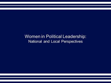 Women in Political Leadership: National and Local Perspectives.