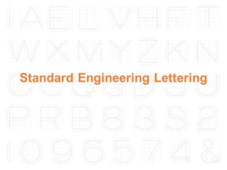 Standard Engineering Lettering. Lettering in Engineering Drawing Lettering is used to provide easy to read and understand information to supplement a.