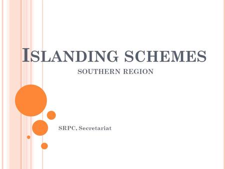 I SLANDING SCHEMES SOUTHERN REGION SRPC, Secretariat.