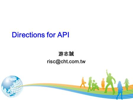 1 Directions for API 游志誠 2 Steps for Trials (Users)(1/5) How to begin? To go to CloudBOSS UP to apply for a set of API trial keys. To.