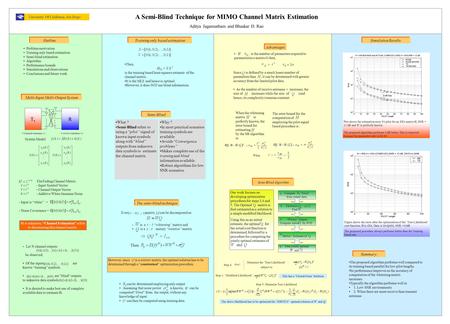 A Semi-Blind Technique for MIMO Channel Matrix Estimation Aditya Jagannatham and Bhaskar D. Rao The proposed algorithm performs well compared to its training.