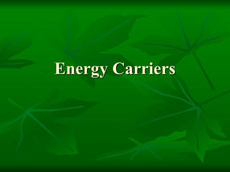 Energy Carriers. In Photosynthesis, energy in sunlight is used to make food. In Photosynthesis, energy in sunlight is used to make food. In Respiration,