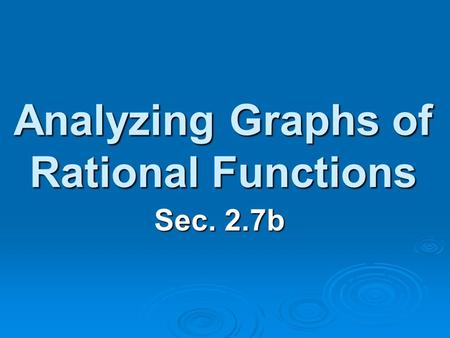 Analyzing Graphs of Rational Functions