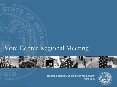 Vote Center Regional Meeting April 2013. Today’s Discussion 1.Why vote centers 2.How to become a vote center county 3.Vote Center Clerk experiences 4.Questions.