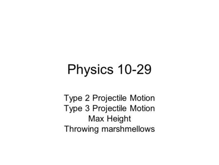 Physics Type 2 Projectile Motion Type 3 Projectile Motion