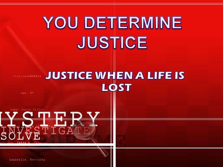 THESE ARE YOUR CHOICES FOR JUSTICE VALUE DEFINITION 10CAPITAL PUNISHMENT 8LIFE IMPRISONMENT 6LONG PRISON TERM 15-25 YEARS 4 MINIMUM PRISON TERM 1-5 YEARS.