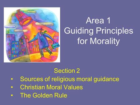 Area 1 Guiding Principles for Morality