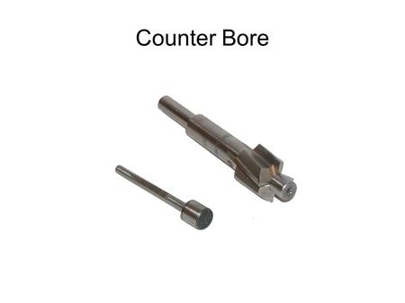 Counter Bore. Spot Facing – Provides a true bearing surface for a washer. Counter boring – Provides a recess for a bolt head, bushing or pin.