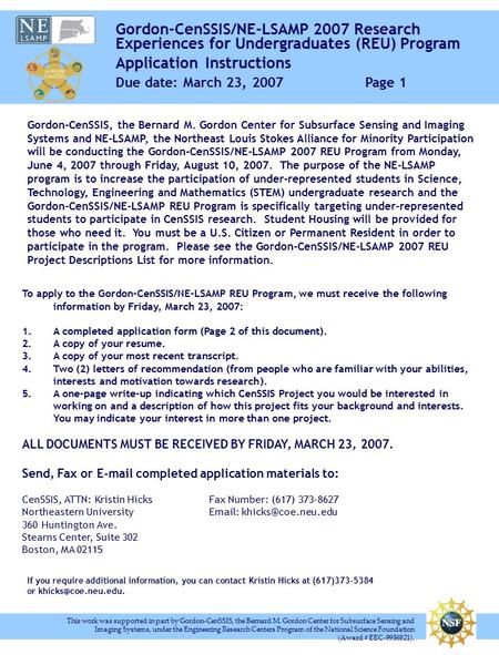 Gordon-CenSSIS/NE-LSAMP 2007 Research Experiences for Undergraduates (REU) Program Application Instructions Due date: March 23, 2007Page 1 This work was.