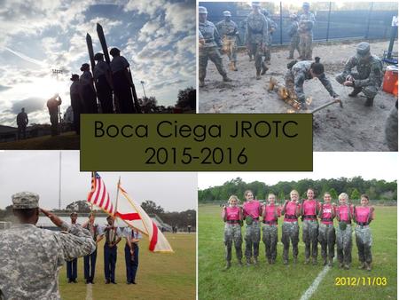 Boca Ciega JROTC 2015-2016. UNIFORMS Uniform dates are posted on calendars in each JROTC classroom and on our website. Failure to wear a uniform on the.