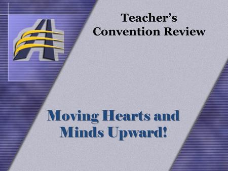 Moving Hearts and Minds Upward!