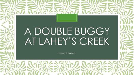 A Double Buggy at Lahey’s creek