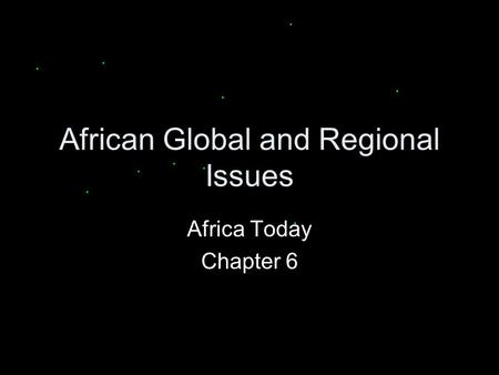 African Global and Regional Issues Africa Today Chapter 6.