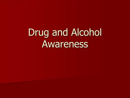 Drug and Alcohol Awareness THINK BEFORE YOU DRINK … Created on 11/7/03-by I. Walsh-Brown.