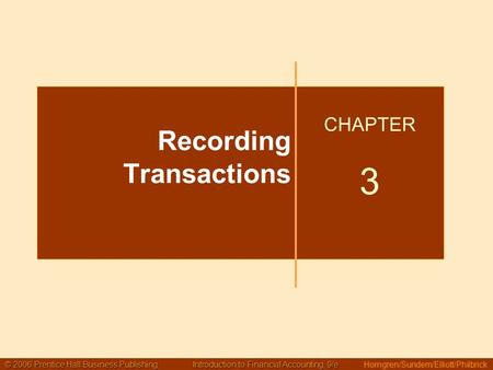 © 2006 Prentice Hall Business Publishing Introduction to Financial Accounting, 9/e © 2006 Prentice Hall Business Publishing Introduction to Financial Accounting,