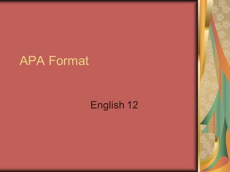 APA Format English 12. Sections Your essay should include four major sections: the Title Page, Abstract, Main Body, and References.