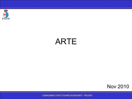 CANADIAN COAST GUARD AUXILIARY - PACIFIC ARTE CANADIAN COAST GUARD AUXILIARY - PACIFIC Nov 2010.
