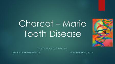 Charcot – Marie Tooth Disease