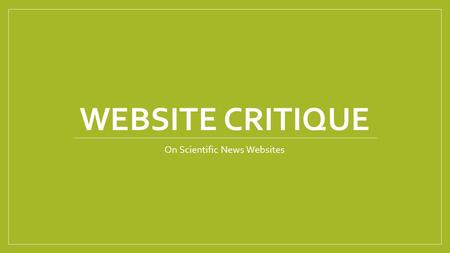 WEBSITE CRITIQUE On Scientific News Websites. IFLSCIENCE.com.