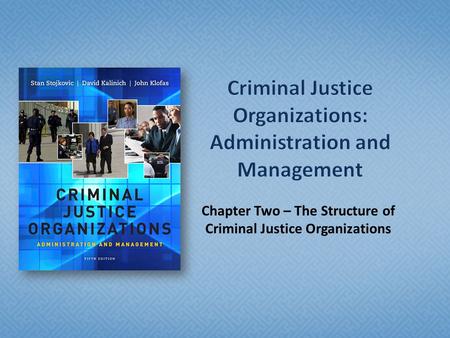 Criminal Justice Organizations: Administration and Management