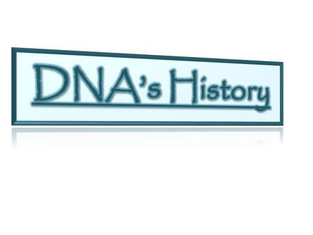 History Now that you know what DNA is and how it is constructed, how do you think it was found? Chargaff’s Rule: One of the puzzling facts about DNA.