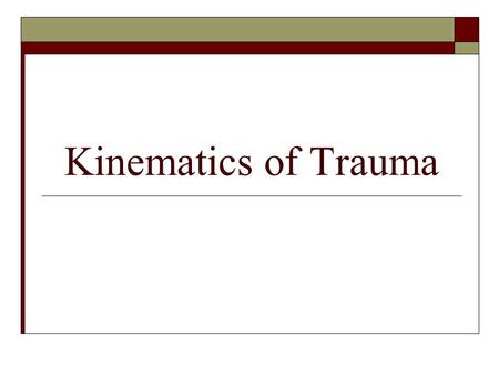 Kinematics of Trauma.